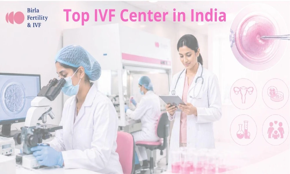 How to Choose the Right IVF Center in India: A Patient’s Decision Guide